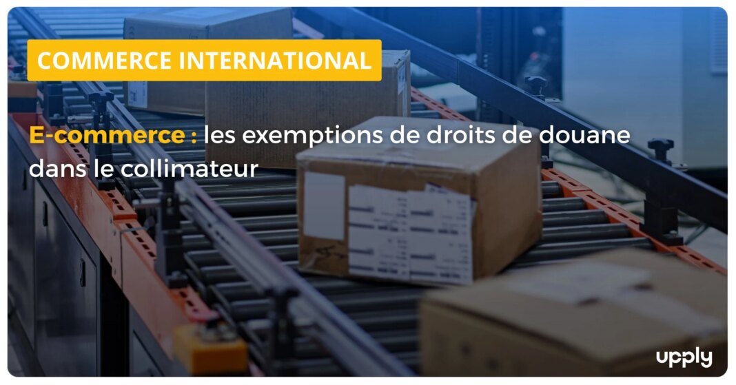 Les exemptions de droits de douane sous les projecteurs